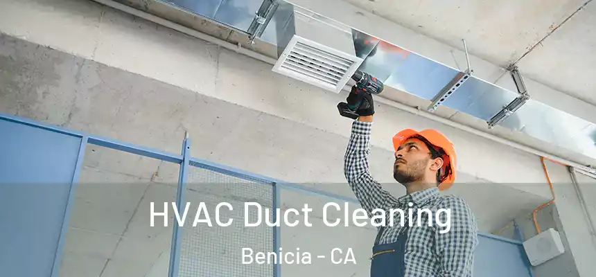  HVAC Duct Cleaning Benicia - CA