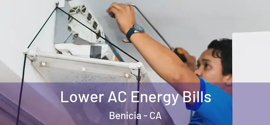 Lower AC Energy Bills Benicia - CA